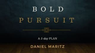 BOLD PURSUIT