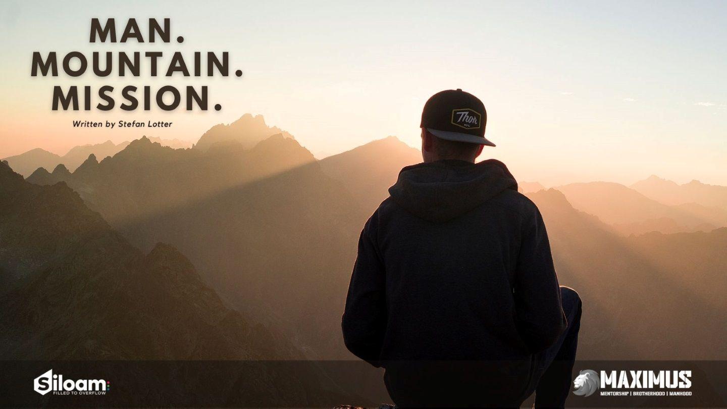 Man. Mountain. Mission Numbers 13:30-31 New International Version