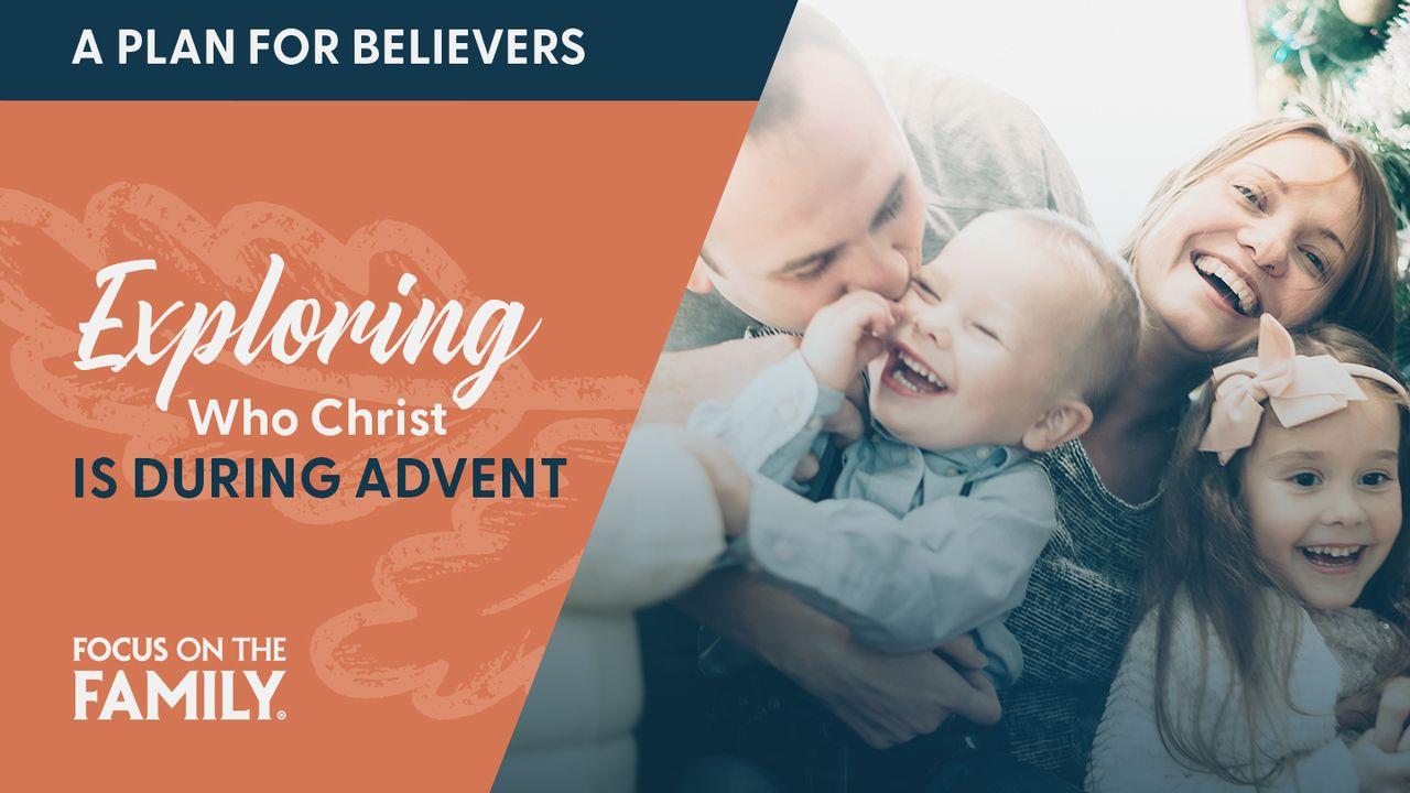 Exploring Who Christ Is During Advent