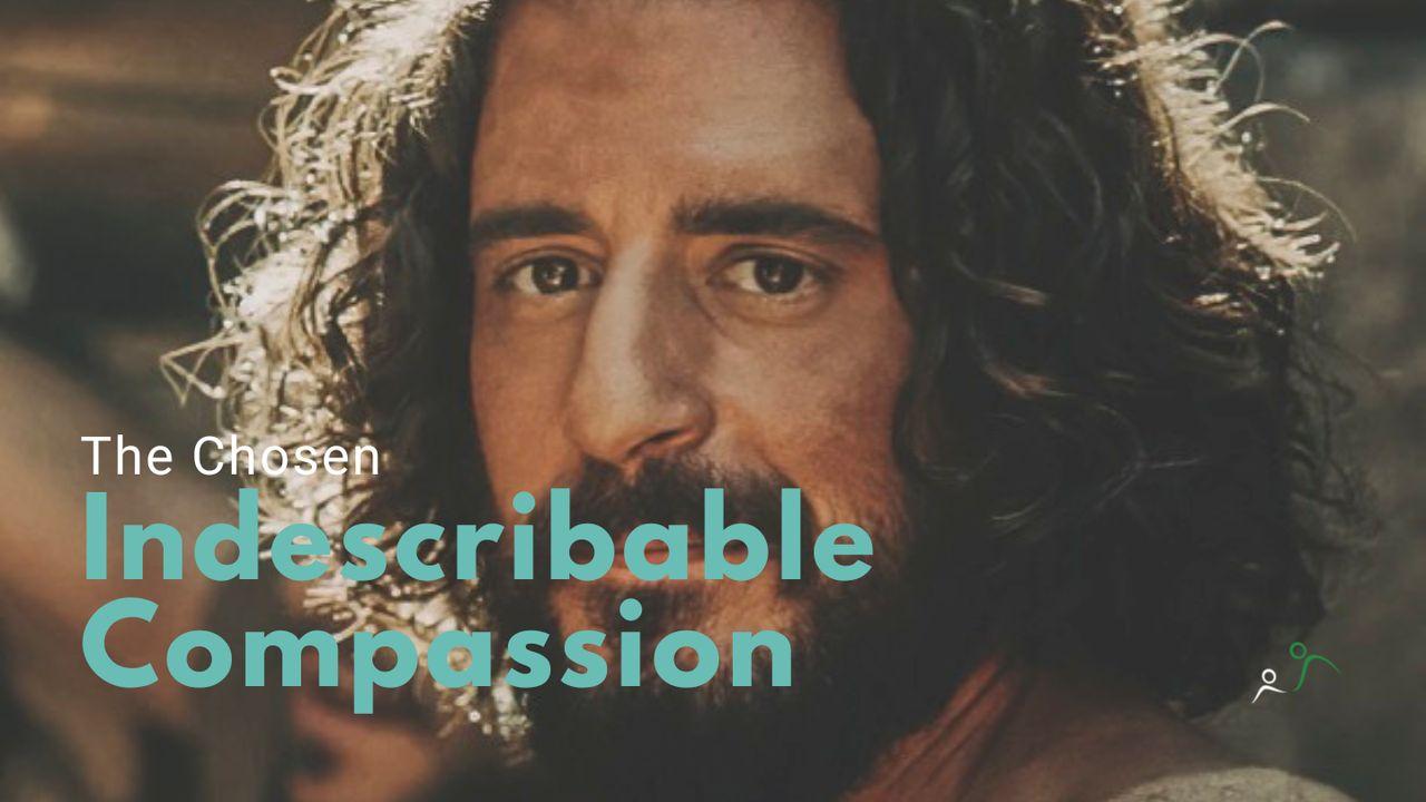 Indescribable Compassion (S1-E6)