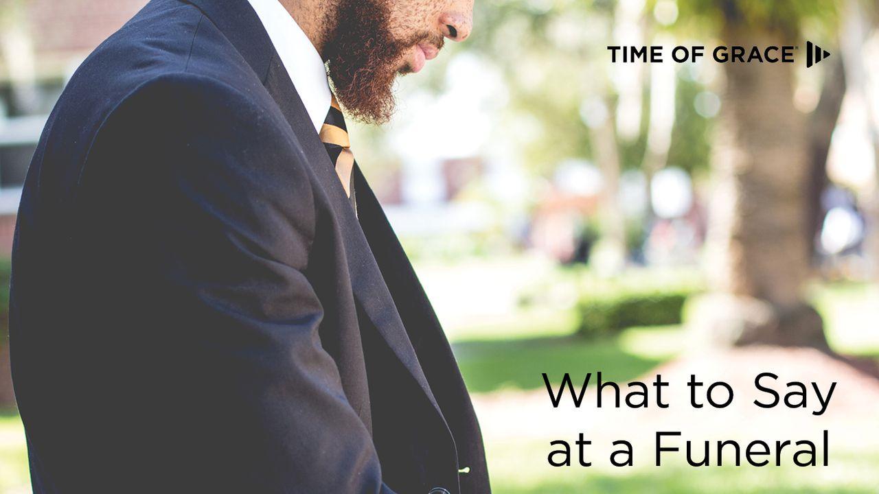What To Say At A Funeral