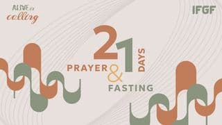 21 Days Prayer & Fasting "Alive in Calling"