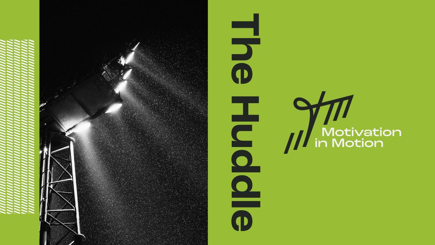 The Huddle by Motivation in Motion Matthew 26:40-46 New International Version