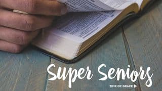 Super Seniors: Devotions From Time Of Grace Ministry