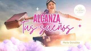 Alcanza tus Sueños.