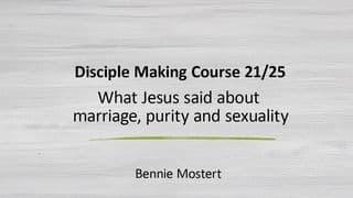 What Jesus Said About Marriage, Purity and Sexuality