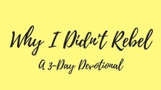 Why I Didn't Rebel