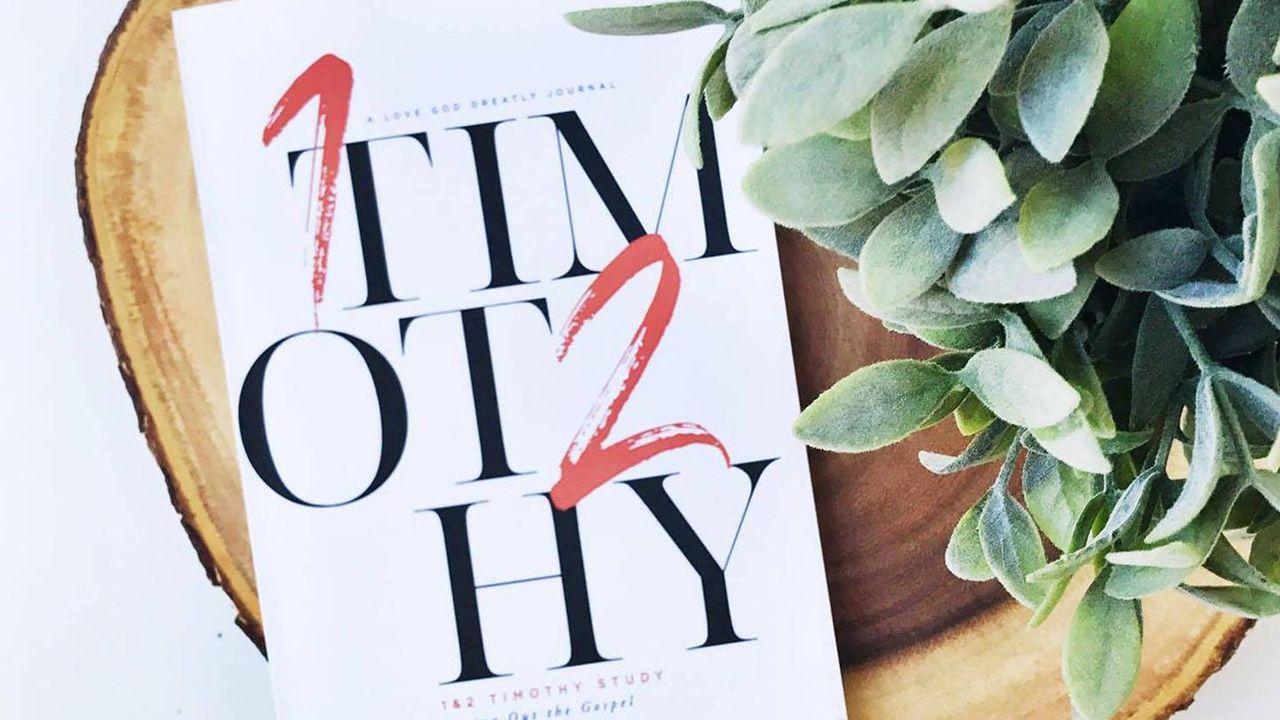Love God Greatly - 1 & 2 Timothy