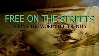 Free on the Streets: Seeing the World Differently