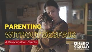 Parenting Without Despair