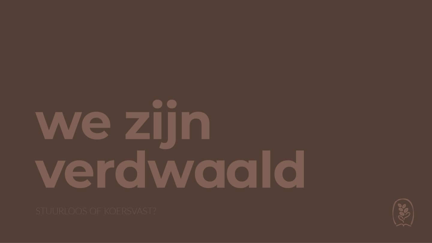 Dagelijksebroodkruimels - We zijn verdwaald A-pûn Awang 21:12 CHYOIYÚNG CHYÚMLAIKÁ