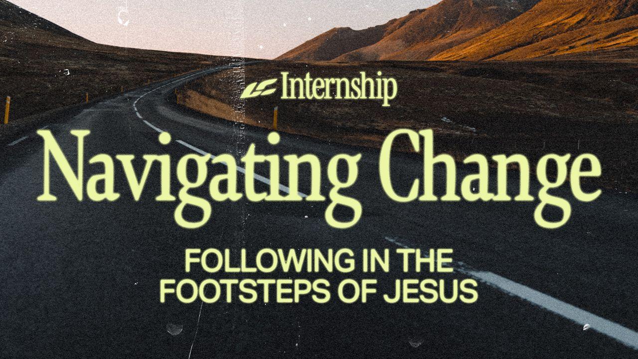 Navigating Change: Following the Footsteps of Jesus