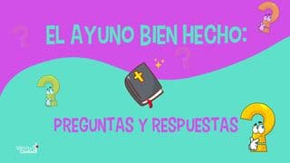 El ayuno bien hecho: preguntas y respuestas