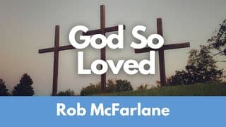 God So Loved