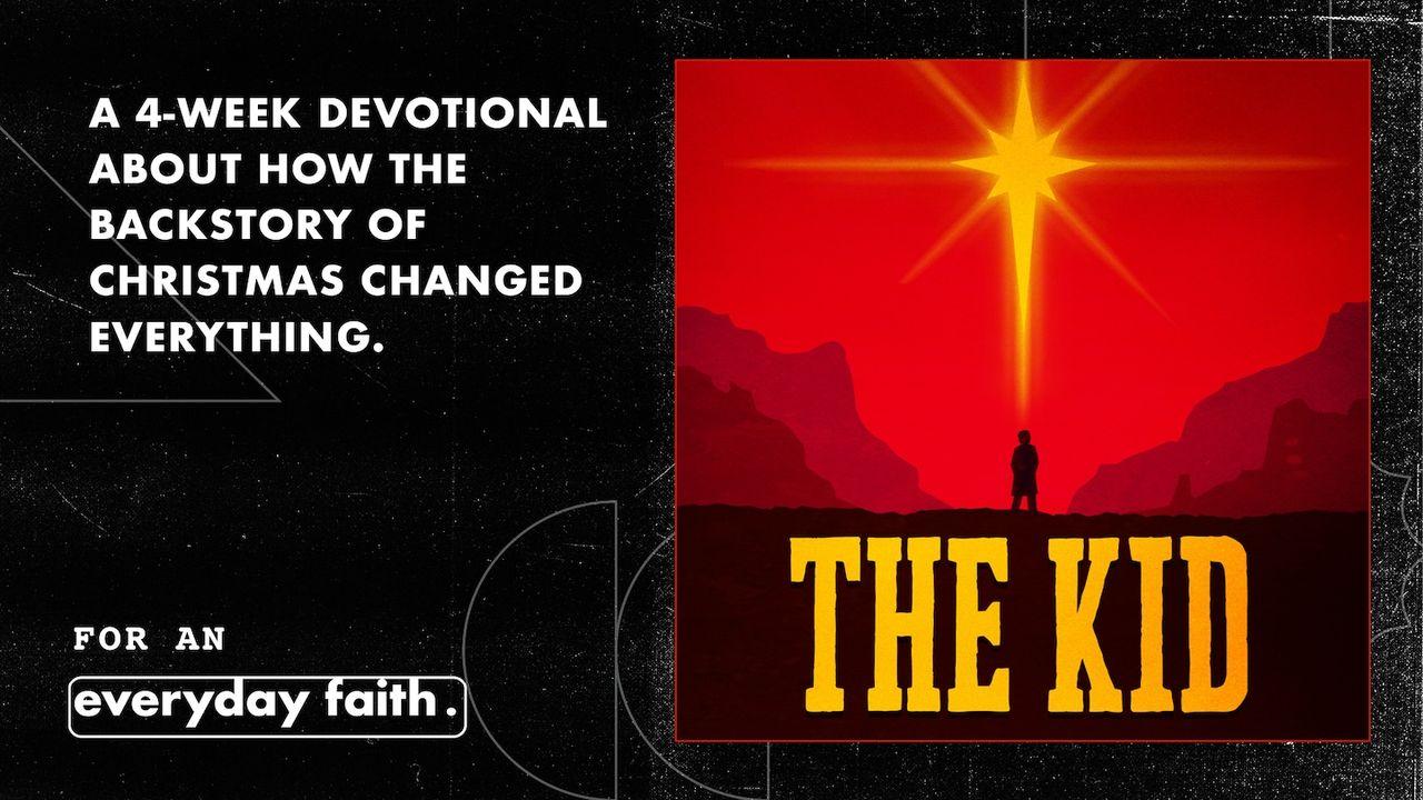 The Kid: An Advent Devotional for High Schoolers