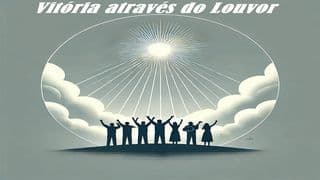 Vitória Através do Louvor