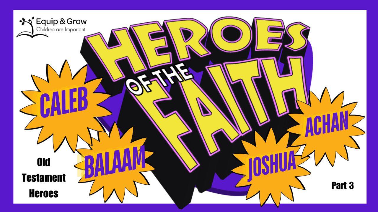Heroes of the Faith, Part 3