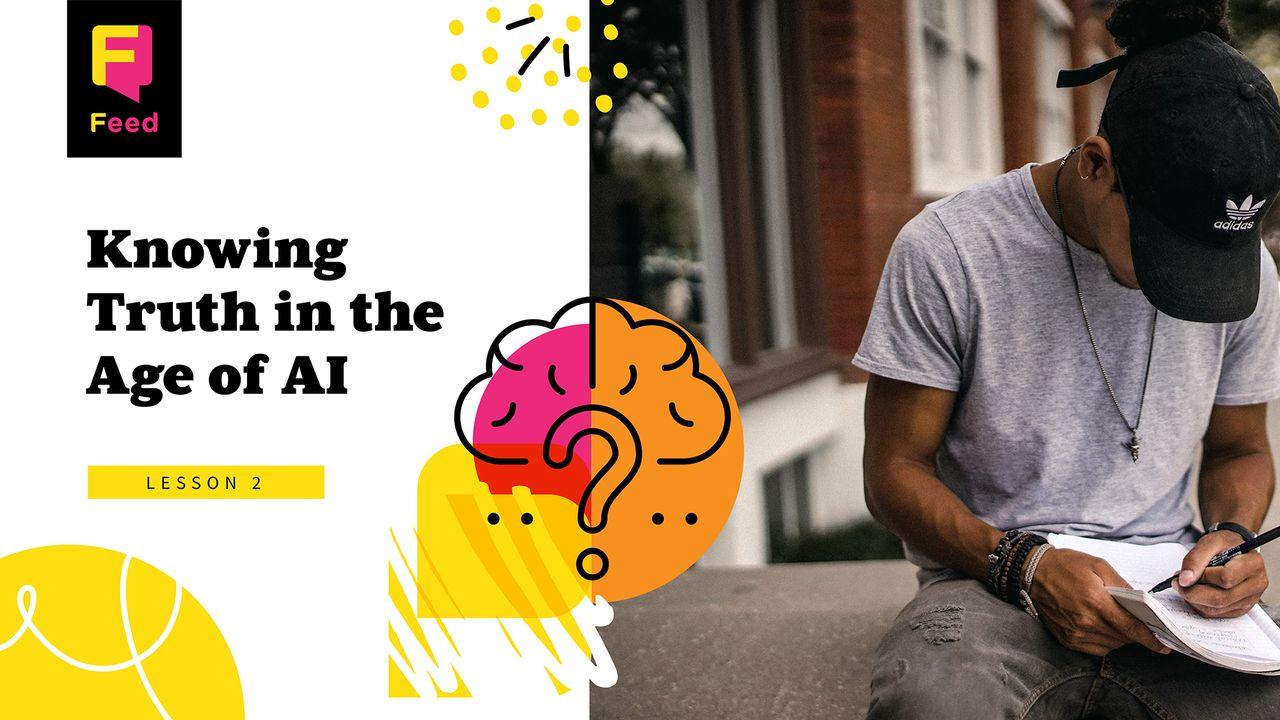 Week 2: Knowing Truth in the Age of AI