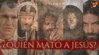 ¿Quién Mató a Jesús?