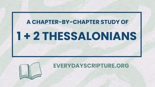 1 + 2 Thessalonians | Reading Plan + Study Questions
