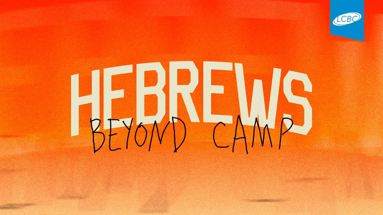 Hebrews - Beyond Camp