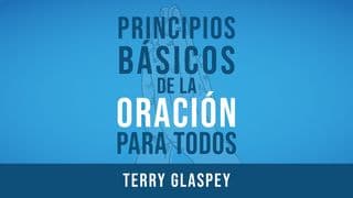 Principios básicos de la oración para todos