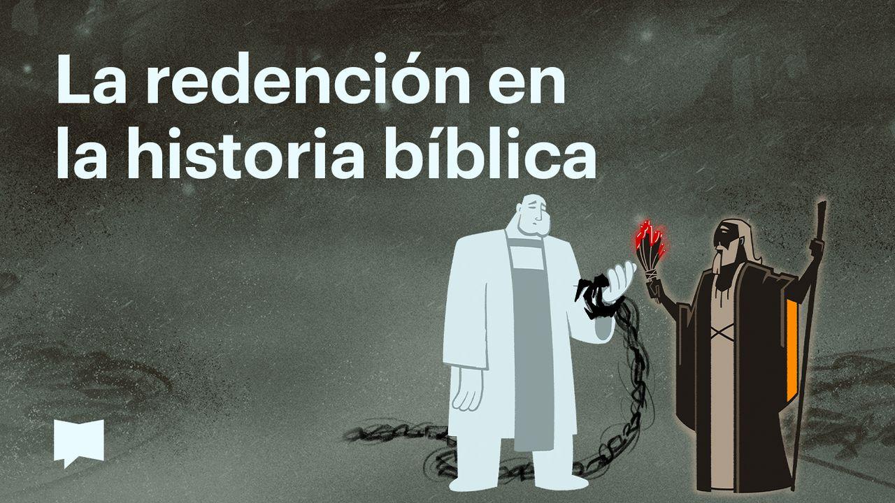 Proyecto Biblia | La redención en la historia bíblica