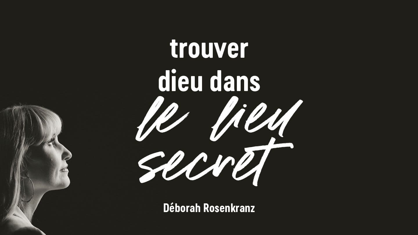 Trouver Dieu dans le lieu secret Jean 5:39-40 La Bible expliquée