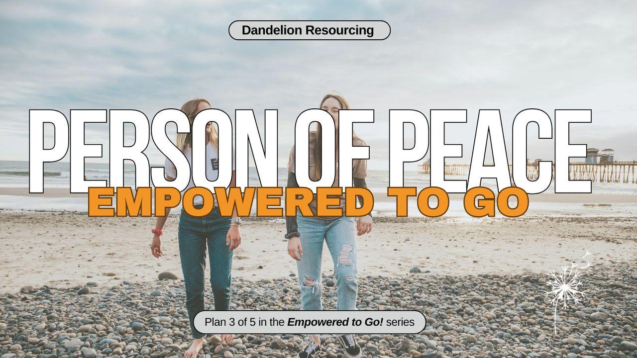 Person of Peace - Empowered to Go