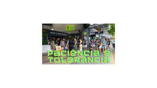 Paciência e Tolerância