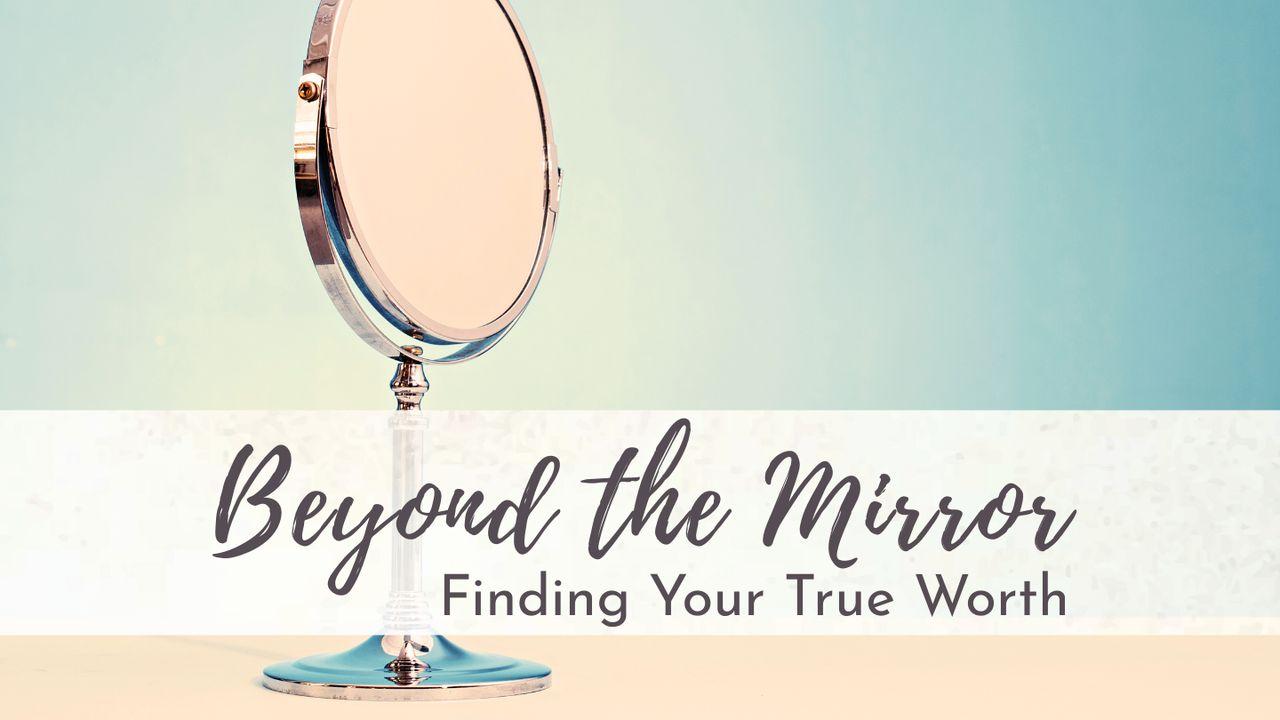 Beyond the Mirror: Finding Your True Worth