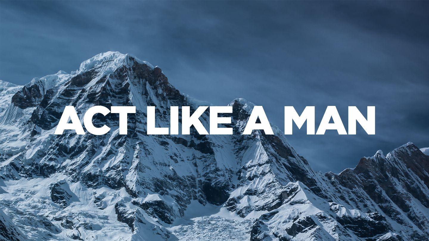 Act Like A Man: How A Man Can Live Out His Faith Mateyo 5:29-30 Aushi Bible Translation