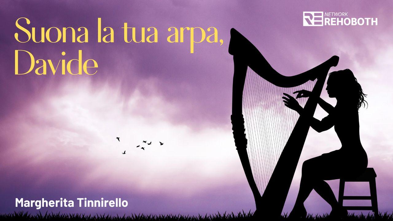 Suona La Tua Arpa, Davide