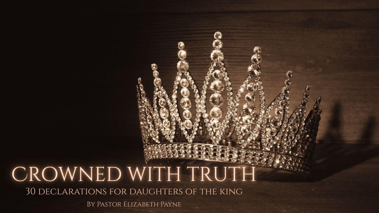 Crowned With Truth: 30 Declarations for Daughters of the King