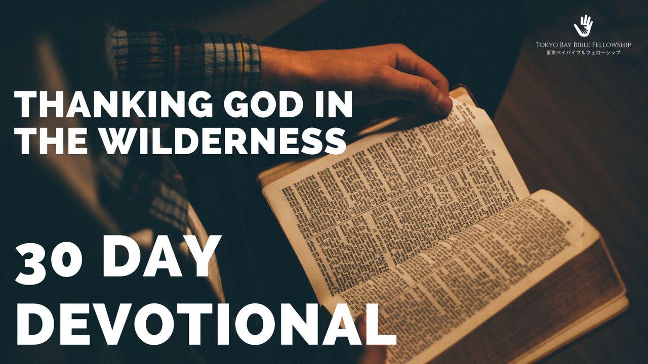 Giving Thanks to God in the Wilderness