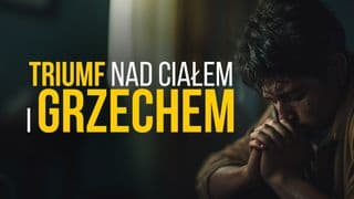 Triumf nad ciałem i grzechem