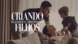 Criando Filhos Alegres e Obedientes
