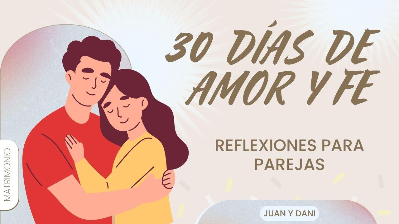 30 Días De Amor Y Fe: Reflexiones Para Parejas