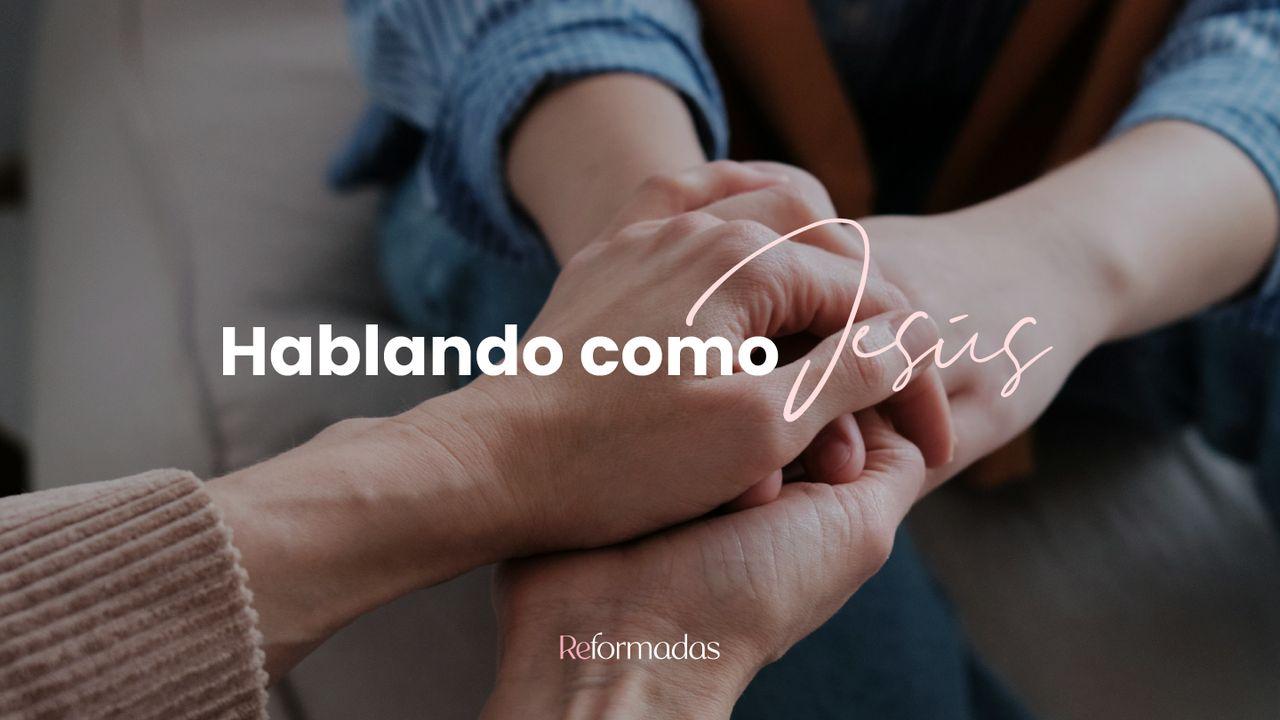 Hablando Como Jesús