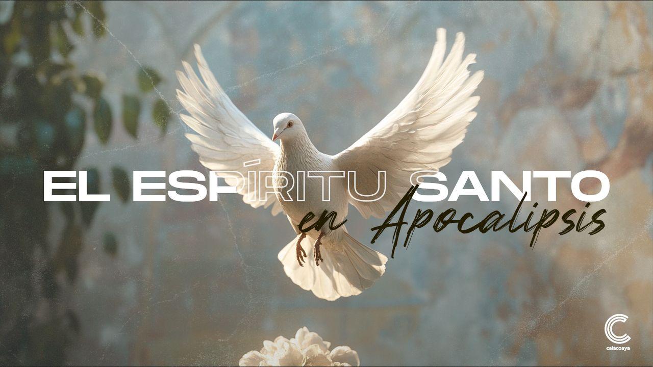 El Espíritu Santo en Apocalipsis