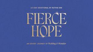 Fierce Hope: An Advent Journey of Waiting and Wonder
