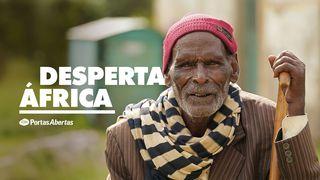 Desperta África: unidos na perseguição