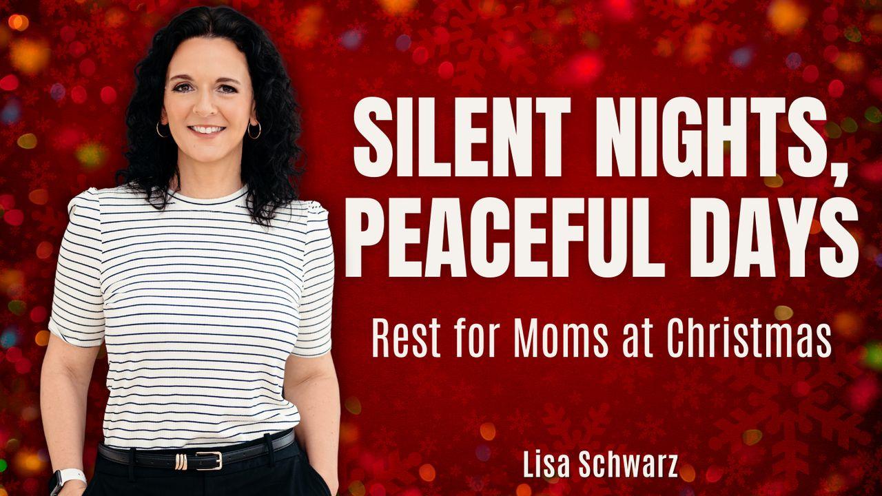 Silent Nights, Peaceful Days: Rest for Moms at Christmas