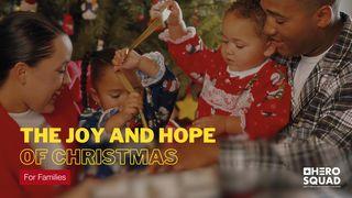 The Joy and Hope of Christmas for Families