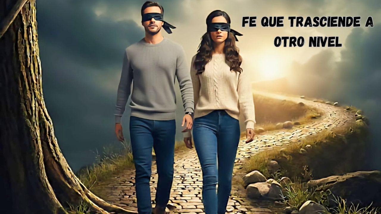 Fe Que Trasciende a Otro Nivel