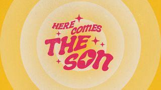 Here Comes the Son