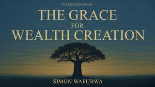 The Grace for Wealth Creation