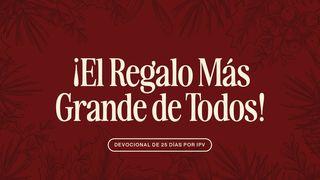 El Regalo Más Grande De Todos