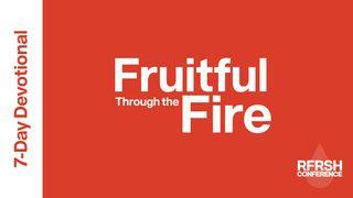 Fruitful Through the Fire: A 7 Day Devotional