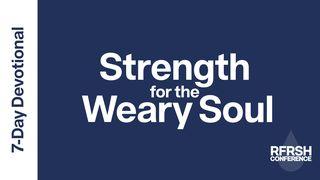 Strength for the Weary Soul: A 7 Day Devotional